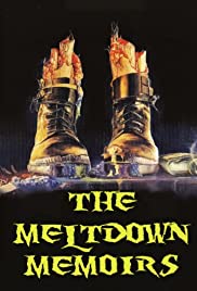 Watch Full Movie :The Meltdown Memoirs (2006)
