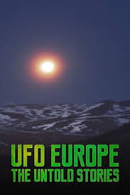 Watch Full Tvshow :UFO Europe: The Untold Stories