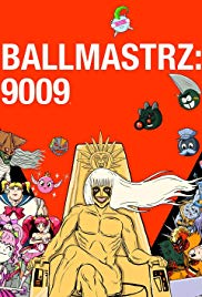 Watch Full Tvshow :Ballmastrz 9009 (2018 )