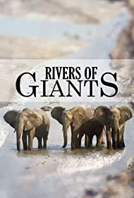 Watch Full Movie :Rivers of Giants (2005)
