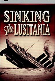 Watch Full Movie :Sinking the Lusitania (2001)