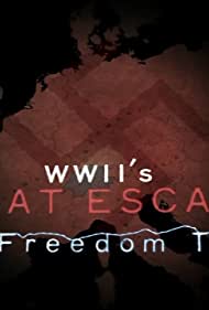 Watch Full Tvshow :WWIIs Great Escapes The Freedom Trails (2017)
