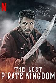 Watch Full Tvshow :The Lost Pirate Kingdom (2021)