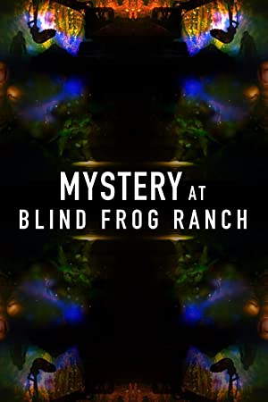 Watch Full Tvshow :Mystery at Blind Frog Ranch (2021-)