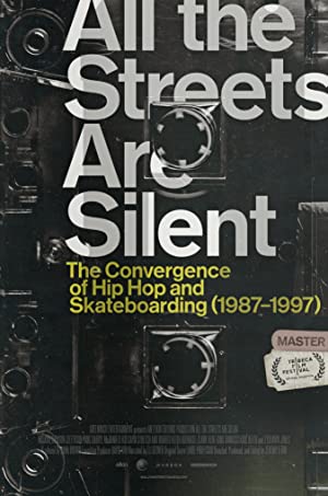 Watch Full Movie :All the Streets Are Silent: The Convergence of Hip Hop and Skateboarding (19871997) (2021)