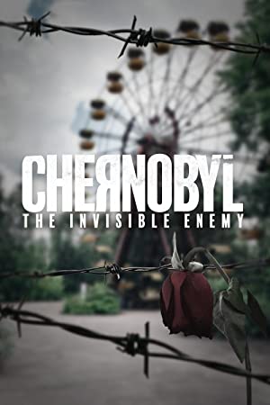 Watch Full Movie :Chernobyl: The Invisible Enemy (2021)
