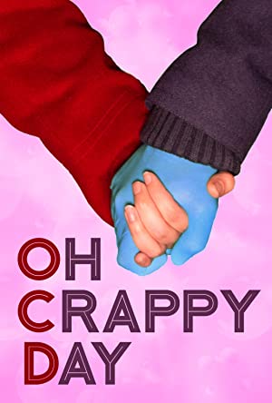 Watch Full Movie :Oh Crappy Day (2018)