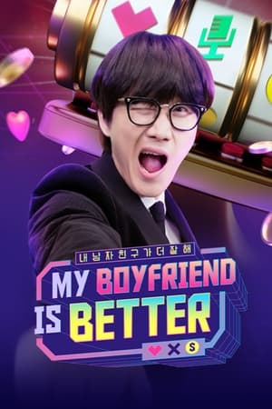 Watch Full Tvshow :My Boyfriend Is Better (2022)