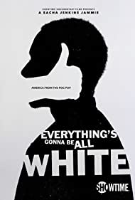 Watch Full Tvshow :Everythings Gonna Be All White (2022)