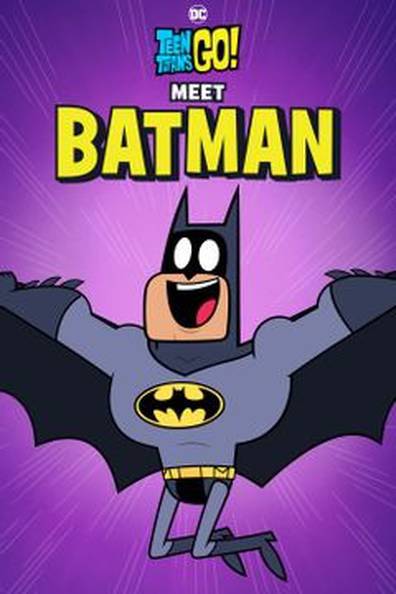 Watch Full Tvshow :Teen Titans Go Meet Batman 2022