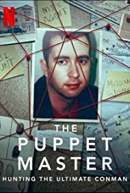 Watch Full Tvshow :The Puppet Master Hunting the Ultimate Conman (2022-)
