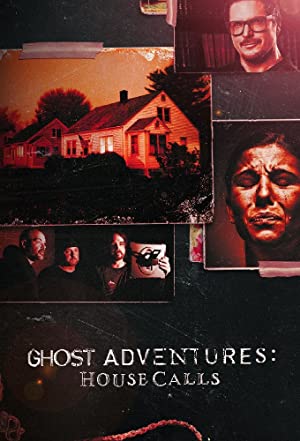 Watch Full Tvshow :Ghost Adventures House Calls (2022-)