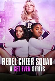 Watch Full Tvshow :Rebel Cheer Squad A Get Even Series (2022-)