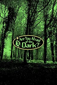 Watch Full Tvshow :Are You Afraid of the Dark (19902000)