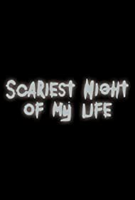 Watch Full Tvshow :Scariest Night of My Life (2017-)
