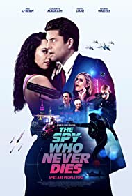 Watch Full Movie :The Spy Who Never Dies (2022)