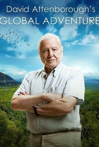 Watch Full Tvshow :David Attenboroughs Global Adventures (2021)
