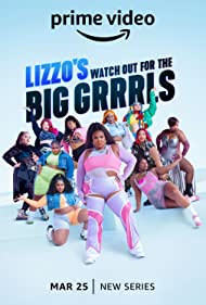 Watch Full Tvshow :Lizzos Watch Out for the Big Grrrls (2022-)