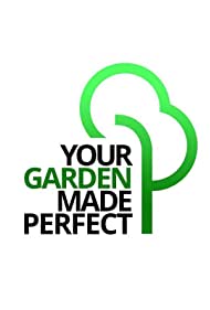 Watch Full Tvshow :Your Garden Made Perfect (2021-)