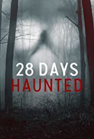 Watch Full Tvshow :28 Days Haunted (2022-)