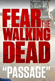 Watch Full Tvshow :Fear the Walking Dead Passage (2016-2017)
