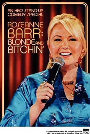 Roseanne Barr Blonde and Bitchin (2006)