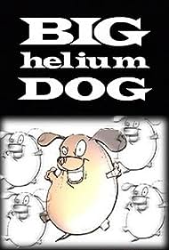 Big Helium Dog (1999)