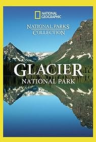 Glories of Glacier National Park (2010)