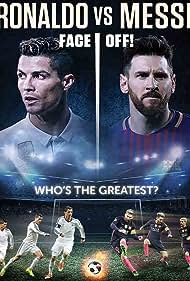 Watch Full Movie :Ronaldo vs Messi (2017)