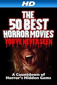 The 50 Best Horror Movies Youve Never Seen (2014)