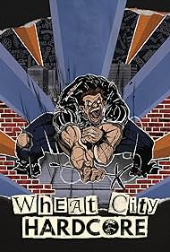 Wheat City Hardcore (2018)