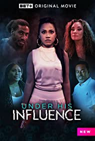 Watch Full Movie :Under His Influence (2023)
