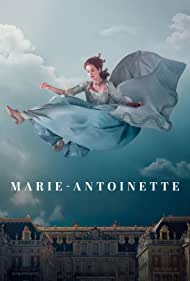 Watch Full Tvshow :Marie Antoinette (2022-)