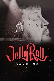 Jelly Roll Save Me (2023)