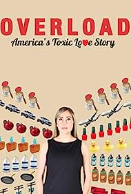 Overload Americas Toxic Love Story (2018)