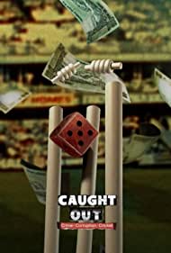 Caught Out: Crime Corruption Cricket (2023)