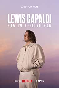 Lewis Capaldi: How Im Feeling Now (2023)