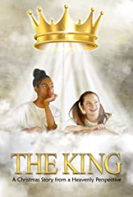 The King a Christmas Story from a Heavenly Perspective (2021)