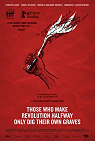 Those Who Make Revolution Halfway Only Dig Their Own Graves (2016)