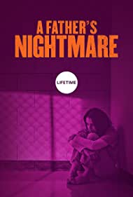 Watch Full Movie :A Fathers Nightmare (2018)