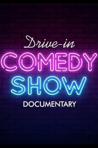 Drive in Comedy Documentary (2022)