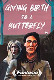 Watch Full Movie :Giving Birth to a Butterfly (2021)