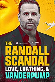 The Randall Scandal Love, Loathing, and Vanderpump (2023)