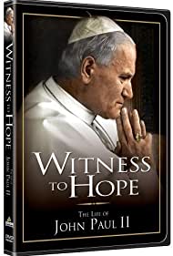 Witness to Hope The Life of Karol Wojtyla, Pope John Paul II (2002)