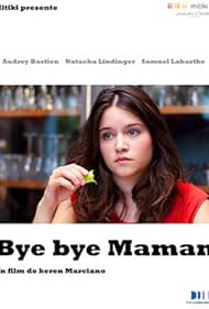 Watch Full Movie :Bye Bye maman (2012)