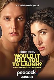 Would It Kill You to Laugh (2022)