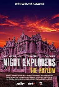 Watch Full Movie :Night Explorers The Asylum (2023)