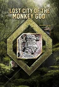 The Lost City of the Monkey God (2018)