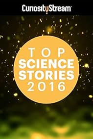 Top Science Stories of 2016 (2016)