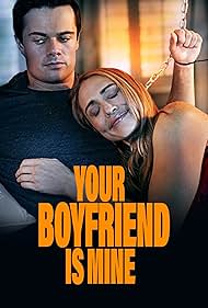 Watch Full Movie :Your Boyfriend is Mine (2022)